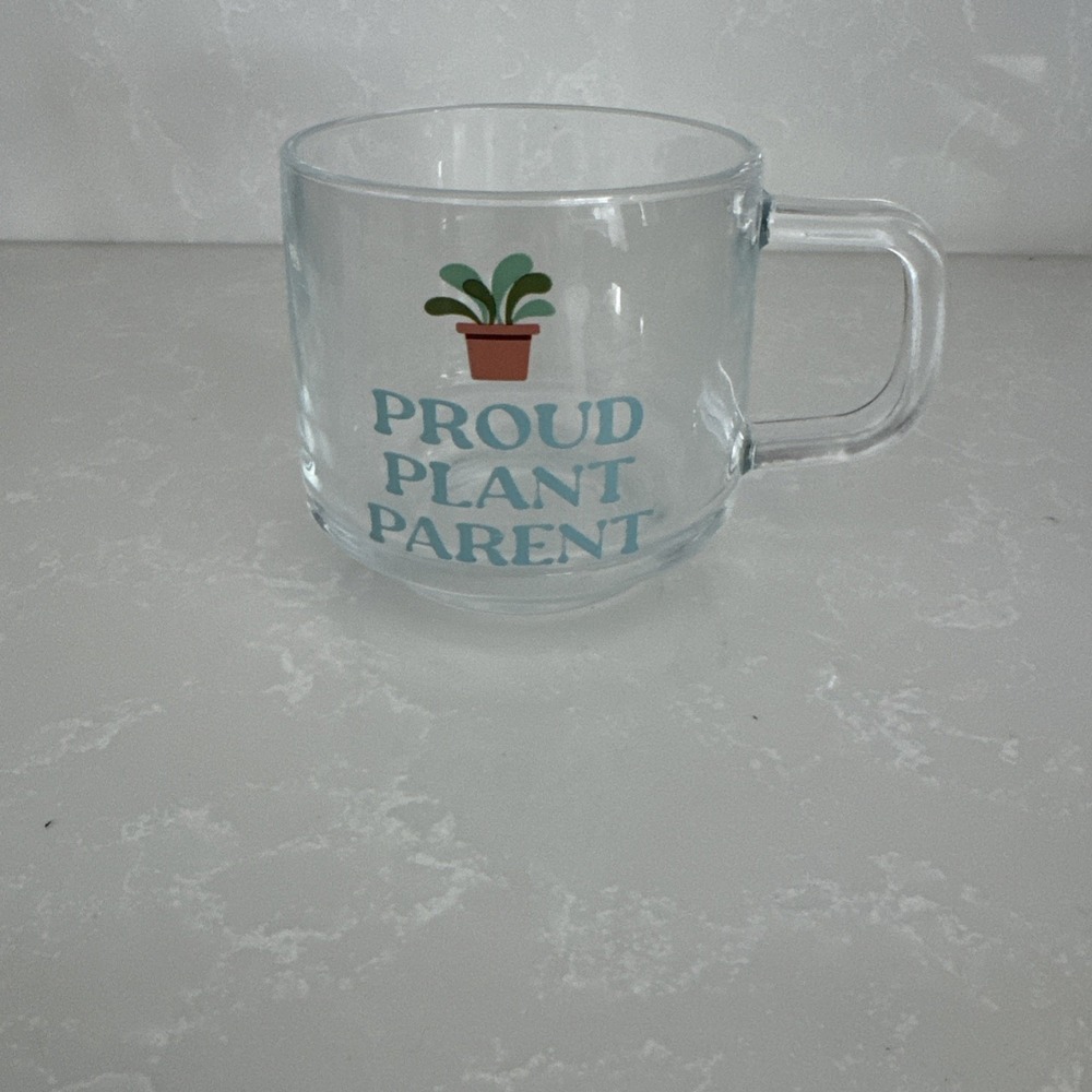 Clear Glass coffee mug with handle ‎  Proud Plant Parent - Brand New